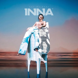 INNA - Not My Baby