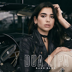 Dua Lipa - Bang Bang