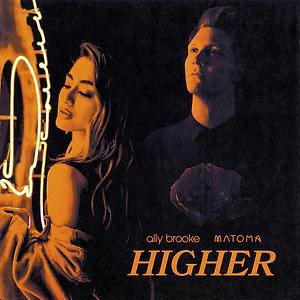 Ally Brooke & Matoma - Higher