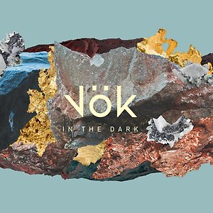 Vök - In the Dark