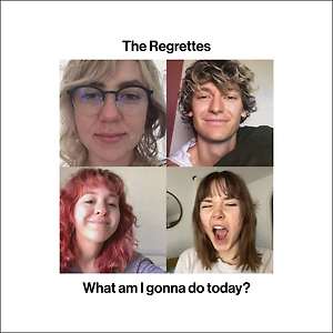 The Regrettes - What Am I Gonna Do Today