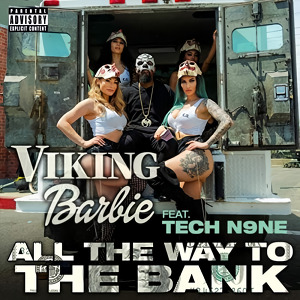 Viking Barbie ft.Tech N9ne - All The Way To the Bank