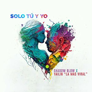Yailin La Mas Viral, Shadow Blow - Solo Tú y Yo