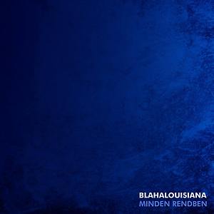 BLAHALOUISIANA - Let Them Slide Away