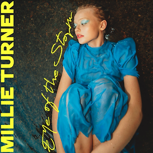 Millie Turner - Eye Of The Storm