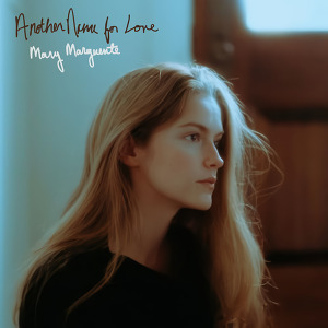 Mary Marguerite - Another Name for Love