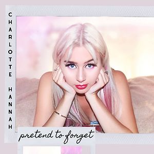 Charlotte Hannah - Pretend to Forget