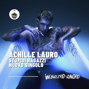 Achille Lauro - Stupidi Ragazzi