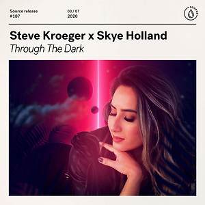 Steve Kroeger x Skye Holland - Through The Dark