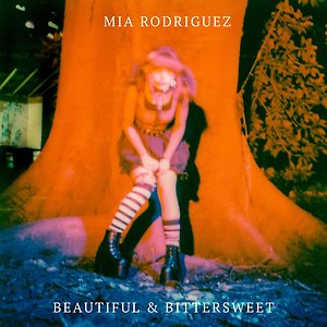 Mia Rodriguez - BEAUTIFUL & BITTERSWEET