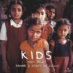 KSHMR & Stefy De Cicco ft. MKLA - Kids