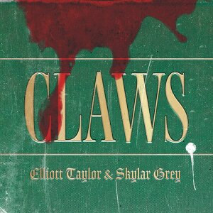 Elliott Taylor & Skylar Grey - Claws