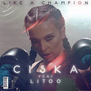 Ciska ft. LiToo - Champion