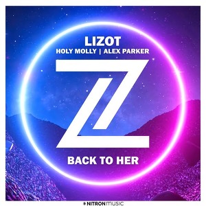 LIZOT & Holy Molly & Alex Parker - Back To Her