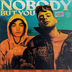 CMC$ & Asher Angel - Nobody But You