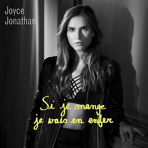 Joyce Jonathan - Si je mange, je vais en enfer