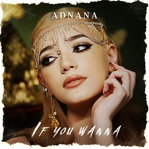 Adnana - If you wanna