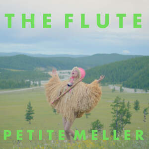 Petite Meller - The Flute