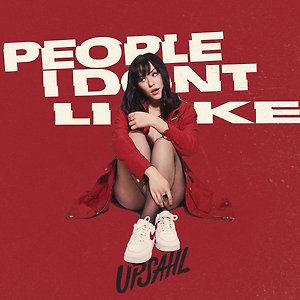 UPSAHL - People I Don’t Like