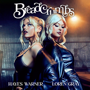 Loren Gray & Hayes Warner - Breadcrumbs