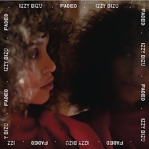 Izzy Bizu - Faded
