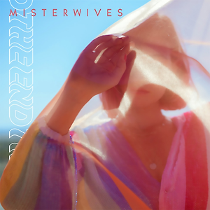 MisterWives - the end