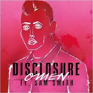 Disclosure ft. Sam Smith - Omen