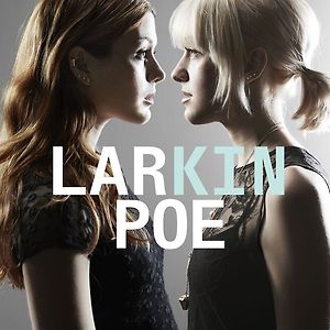 Larkin Poe - Don't
