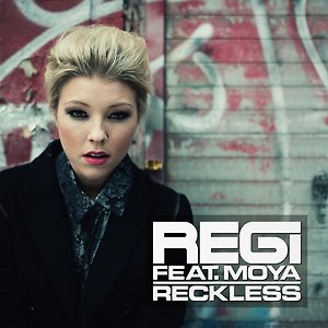 Regi ft. Moya - Reckless