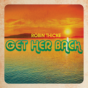 Robin Thicke - Get Her Back