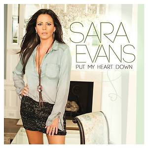 Sara Evans - Put My Heart Down