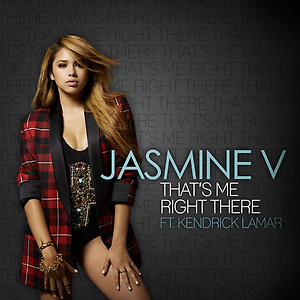 Jasmine V ft. Kendrick Lamar - That’s Me Right There