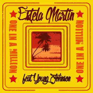 Estela Martin ft. Young Johnson - One in a Million