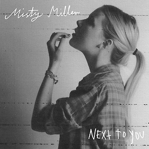 Misty Miller - Next to You