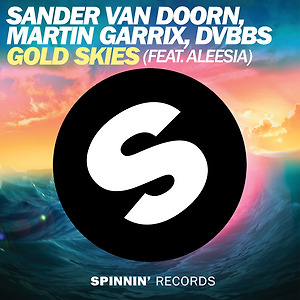 Sander van Doorn, Martin Garrix, DVBBS ft. Aleesia - Gold Skies