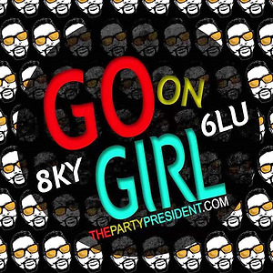 Sky Blu - Go On Girl