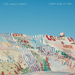 The Jungle Giants - Every Kind Of Way