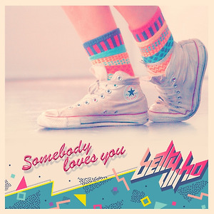 Betty Who - Somebody Loves You