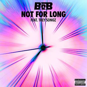B.o.B ft. Trey Songz - Not For Long