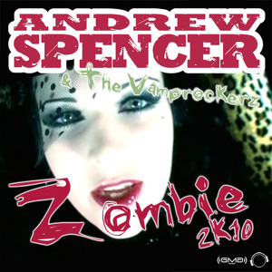Andrew Spencer & The Vamprockerz - Zombie 2.4