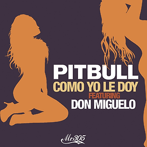 Pitbul ft. Don Miguelo - Como Yo Le Doy (Lyric Video)