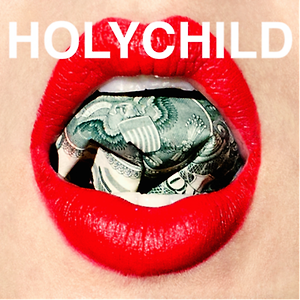 HOLYCHILD - Money All Around