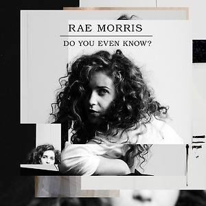 Rae Morris - Do You Even Know?