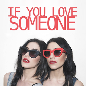 The Veronicas - If You Love Someone