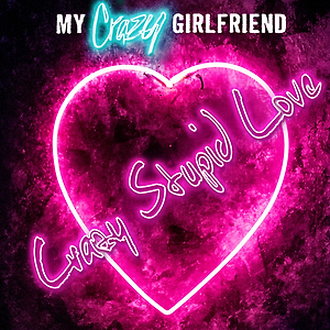 My Crazy Girlfriend - Crazy Stupid Love