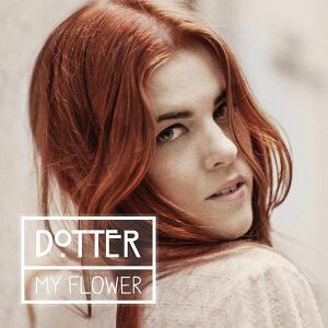 Dotter - My Flower