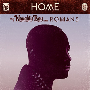 Naughty Boy ft. SAM ROMANS - Home
