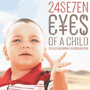 24SE7EN ft. Alex Buchanan, The Voxalba Choir - Eyes of a Child