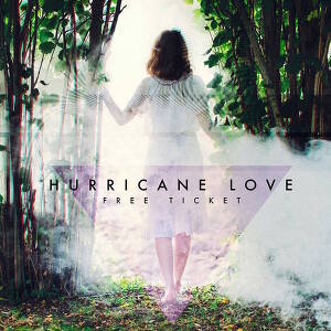 Hurricane Love - Free Ticket