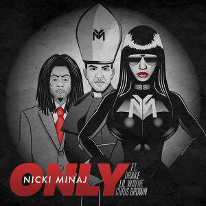 Nicki Minaj ft. Drake, Lil Wayne, Chris Brown - Only